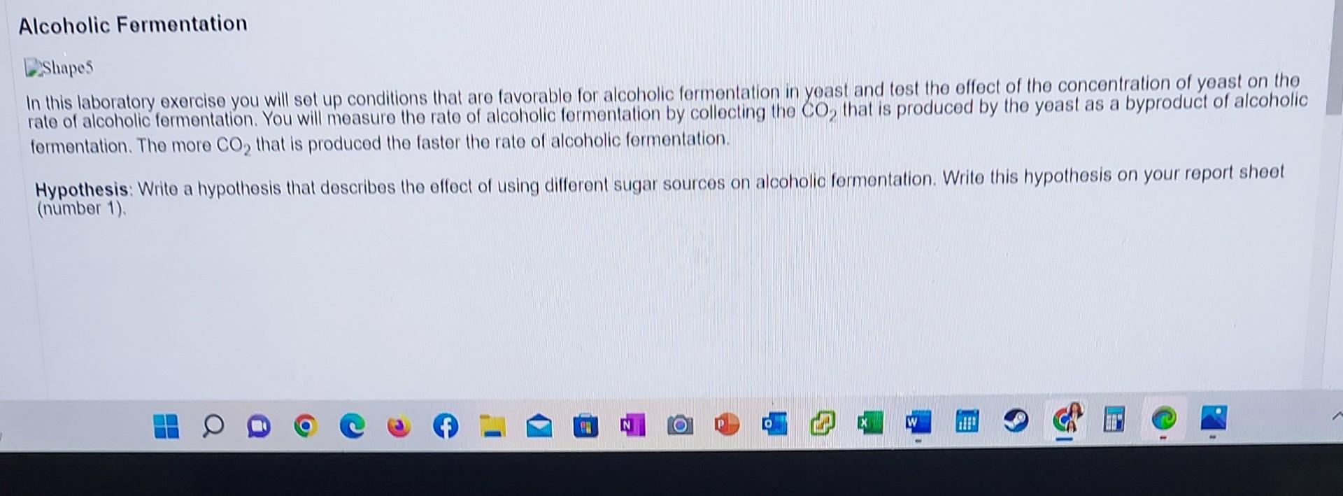 Alcoholic Fermentation Shape5 In This Laboratory Exercise You Will Set Up Conditions That Are Favorable For Alcoholic Fe 1