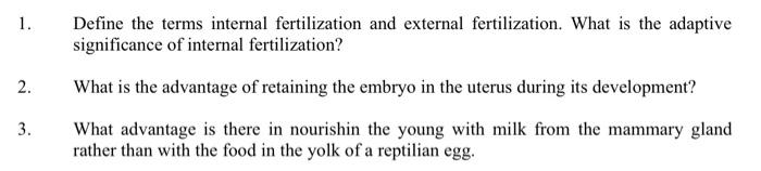 1 2 3 Define The Terms Internal Fertilization And External Fertilization What Is The Adaptive Significance Of Intern 1