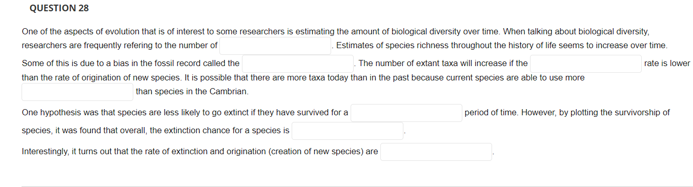 Question 28 One Of The Aspects Of Evolution That Is Of Interest To Some Researchers Is Estimating The Amount Of Biologic 1