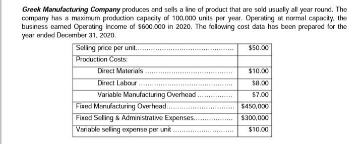 Greek Manufacturing Company Produces And Sells A Line Of Product That Are Sold Usually All Year Round The Company Has A 1