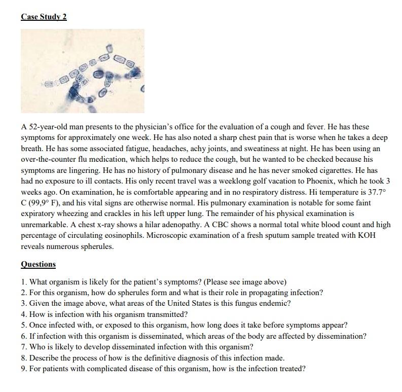 Case Study 2 A 52 Year Old Man Presents To The Physician S Office For The Evaluation Of A Cough And Fever He Has These 1