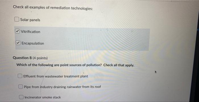 Check All Examples Of Remediation Technologies Solar Panels Vitrification Encapsulation Question 8 4 Points Which Of 1