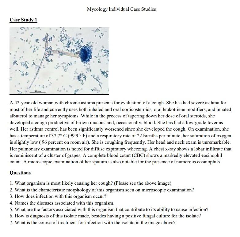 Case Study 1 Mycology Individual Case Studies A 42 Year Old Woman With Chronic Asthma Presents For Evaluation Of A Cough 1