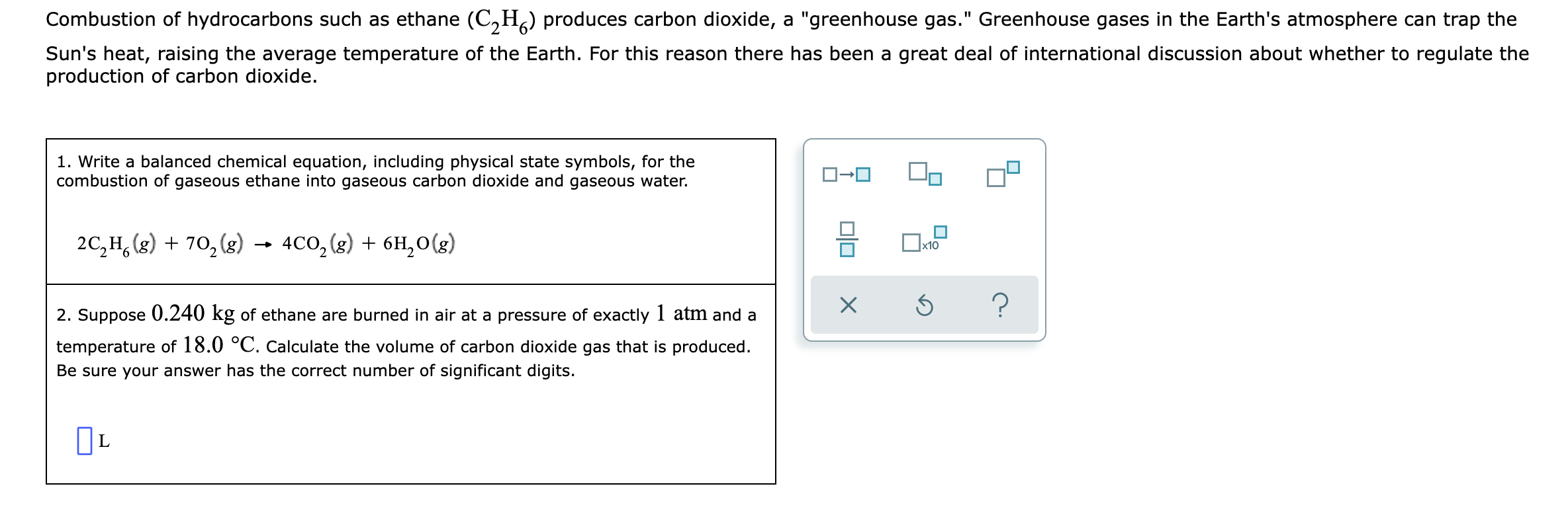 Combustion Of Hydrocarbons Such As Ethane C H Produces Carbon Dioxide A Greenhouse Gas Greenhouse Gases In The Ea 1