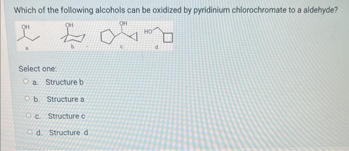 Which Of The Following Alcohols Is A Secondary Alcohol Select One O A 3 Methyl 2 Pentanol O B 2 Methyl 2 Pentanol O 2