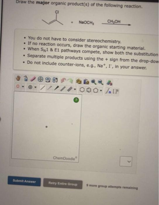 Draw The Major Organic Product S Of The Following Reaction I Y You Do Not Have To Consider Stereochemistry If No 1