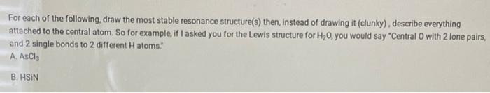 For Each Of The Following Draw The Most Stable Resonance Structure S Then Instead Of Drawing It Clunky Describe Ev 1