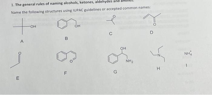 1 The General Rules Of Naming Alcohols Ketones Aldehydes And Name The Following Structures Using Iupac Guidelines Or 1