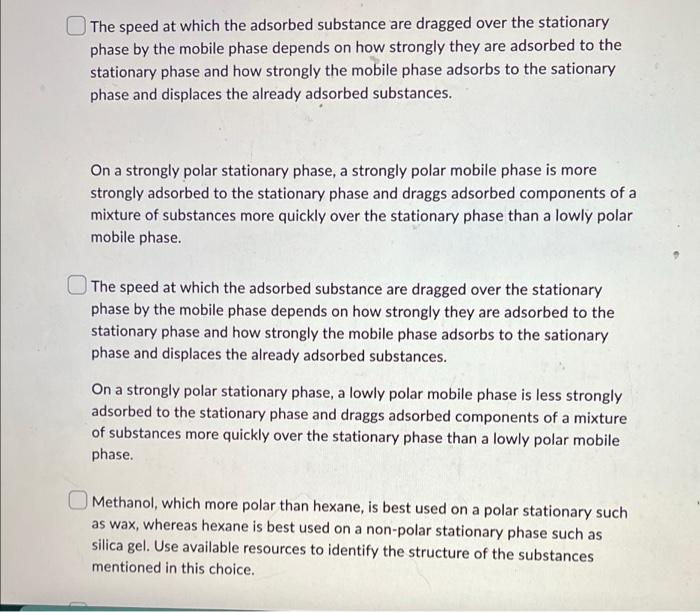Which Statements In The Following Choice Are True Select All That Apply The Speed At Which The Adsorbed Substance Are 2