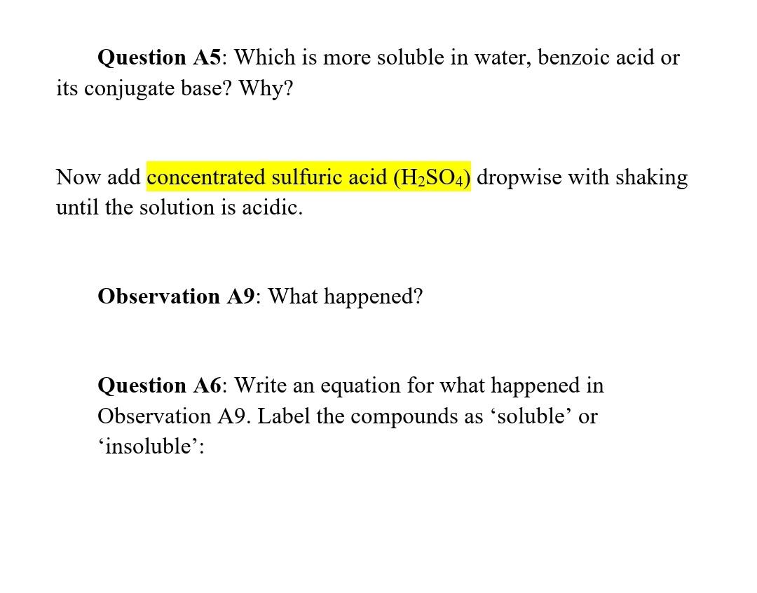 Question A5 Which Is More Soluble In Water Benzoic Acid Or Its Conjugate Base Why Now Add Concentrated Sulfuric Acid 1