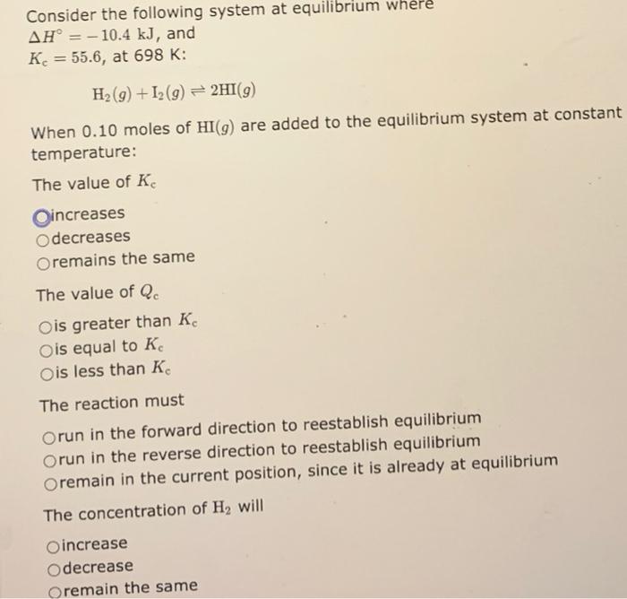 Consider The Following System At Equilibrium Where Ah 10 4 Kj And K 55 6 At 698 K H G 1 9 2hi G When 0 1 1