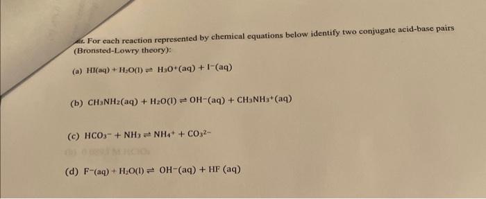 Ar For Each Reaction Represented By Chemical Equations Below Identify Two Conjugate Acid Base Pairs Bronsted Lowry The 1