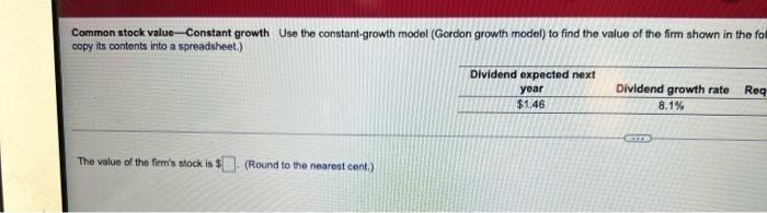 Common Stock Value Constant Growth Use The Constant Growth Model Gordon Growth Model To Find The Value Of The Firm Show 1