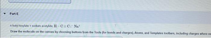 Predict The Major Products Of The Following Reactions Hint Draw Out Tosylate Lon Part A Ethyl Tosylate Potassium Ter 5