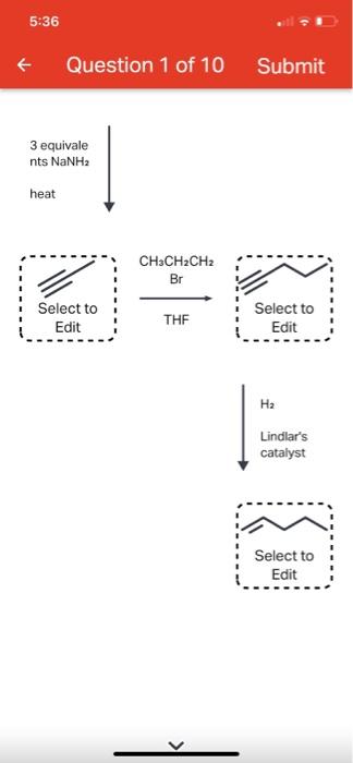 5 33 Question 10 Of 10 Submit Alkynes Do Not Readily React With Chci 3 In The Presence Of T Buok To Form Cyclopropene Ri 12
