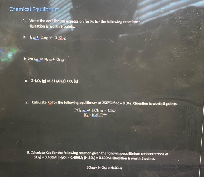Chemical Equilibrium 1 Write The Equilibrium Expression For Kc For The Following Reactions Question Is Worth 9 Points 1