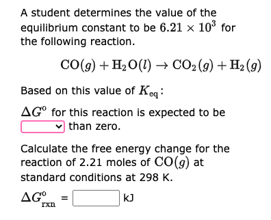 A Student Determines The Value Of The Equilibrium Constant To Be 6 21 X 10 For The Following Reaction Based On This Va 1