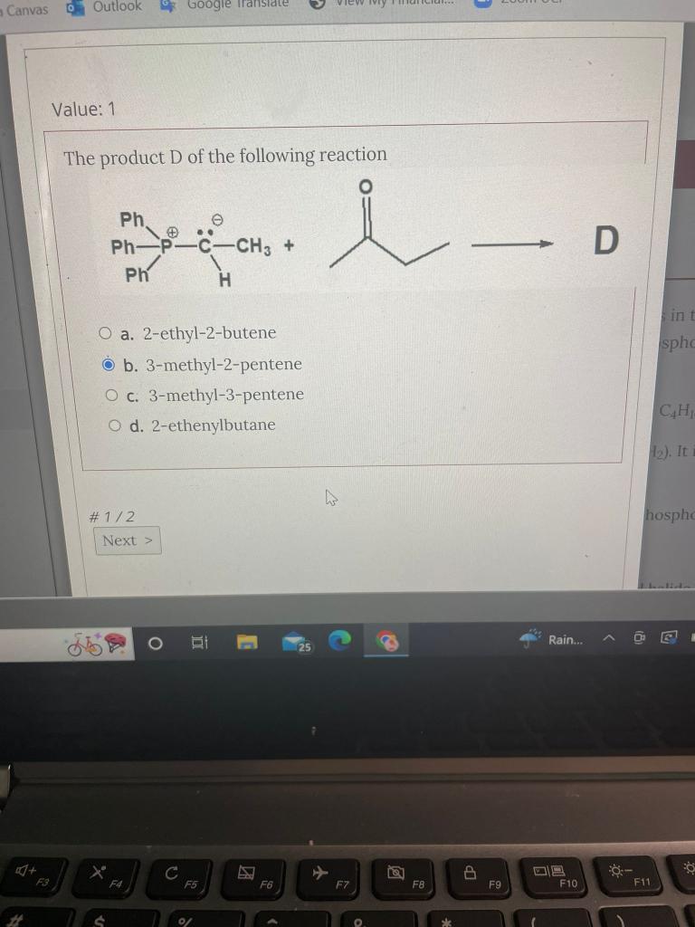 Canvas O Outlook Value 1 The Product D Of The Following Reaction Ph Ph P Ph 1 2 Next S F4 D O A 2 Ethyl 2 Buten 1