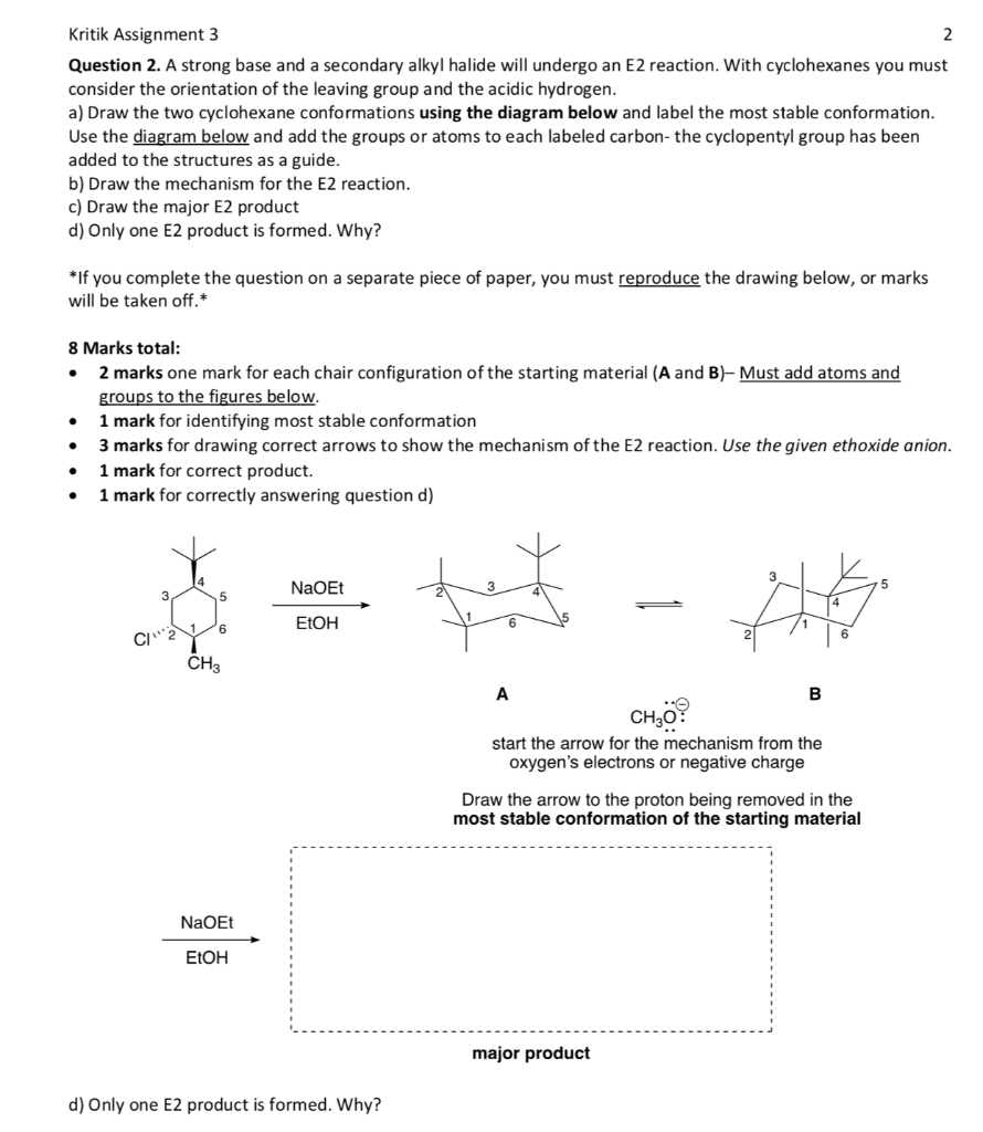 Kritik Assignment 3 2 Question 2 A Strong Base And A Secondary Alkyl Halide Will Undergo An E2 Reaction With Cyclohexa 1