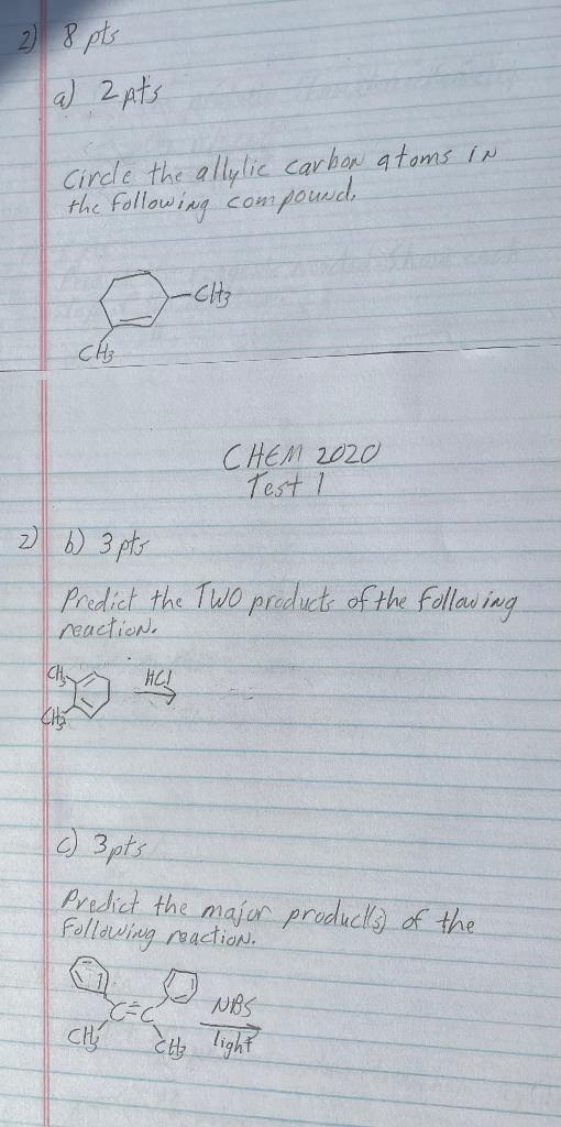 2 8 Pts A 2 Pts Circle The Allylic Carbon Atoms In The Following Compound Ch3 2 B 3 Pts Ch Ch Predict The Two Pro 1