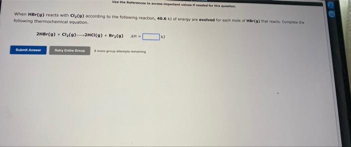 Use The References To Access Important Values If Needed For This Question When Hbr G Reacts With Cl 9 According To 2