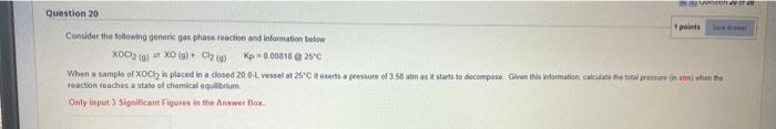 Question 19 Consider The Following Generic Gas Phase Reaction E2 G 2 G Ke 0 00264 25 C If 7 78 Mol Of E2 Were Pla 2