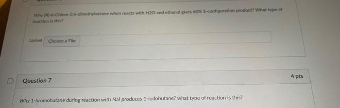 D Why Ir 6 Chloro 26 Dimethyloctane When Reacts With H20 And Ethanol Gives 60 S Configuration Product What Type Of Re 1