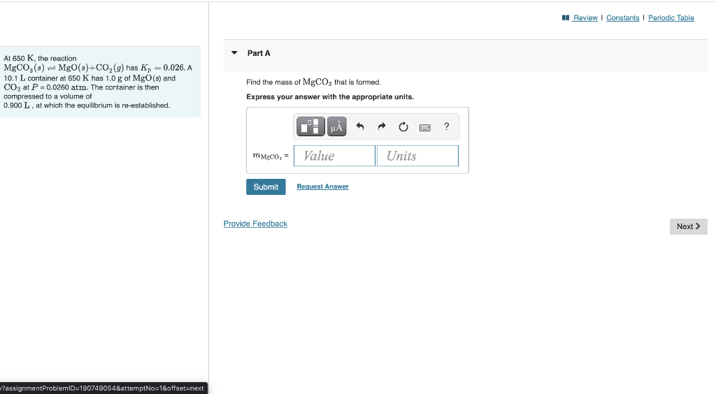 At 650 K The Reaction Mgco S Mgo S Co G Has Kp 0 026 A 10 1 L Container At 650 K Has 1 0 G Of Mgo S And 1