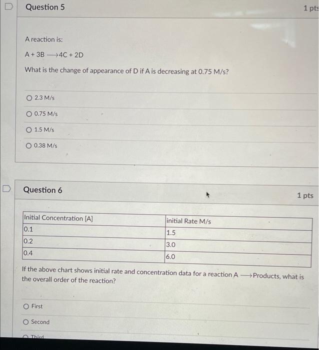 D Question 5 A Reaction Is A 3b 4c 2d What Is The Change Of Appearance Of D If A Is Decreasing At 0 75 M S 2 3 M S 1