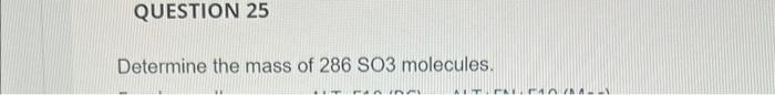 Question Completion Stat Determine The Of Oxygen In 155 0 G Of K3c6h507 Lt Mac Question 25 Determine The Mass Of 2 2