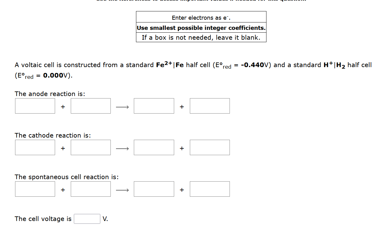 A Voltaic Cell Is Constructed From A Standard Fe2 Fe Half Cell Eored 0 440v And A Standard H H Half Cell Eore 1