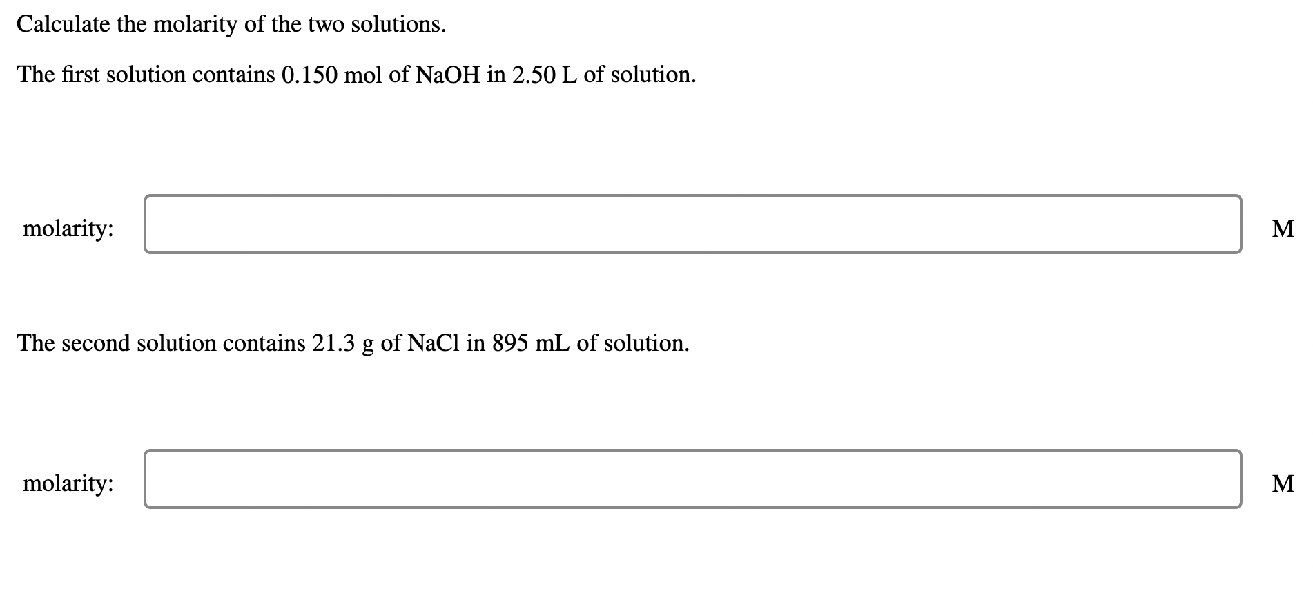 Calculate The Molarity Of The Two Solutions The First Solution Contains 0 150 Mol Of Naoh In 2 50 L Of Solution Molari 1