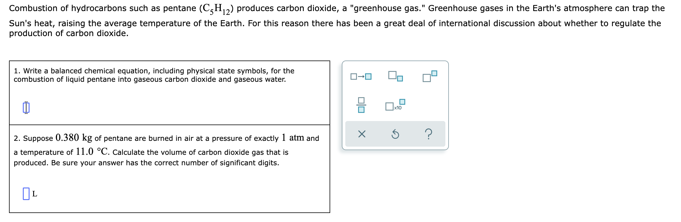 Combustion Of Hydrocarbons Such As Pentane C H 2 Produces Carbon Dioxide A Greenhouse Gas Greenhouse Gases In The 1