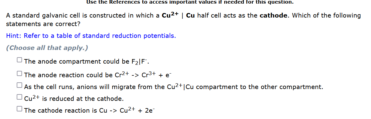 Use The References To Access Important Values If Needed For This Question A Standard Galvanic Cell Is Constructed In Wh 1