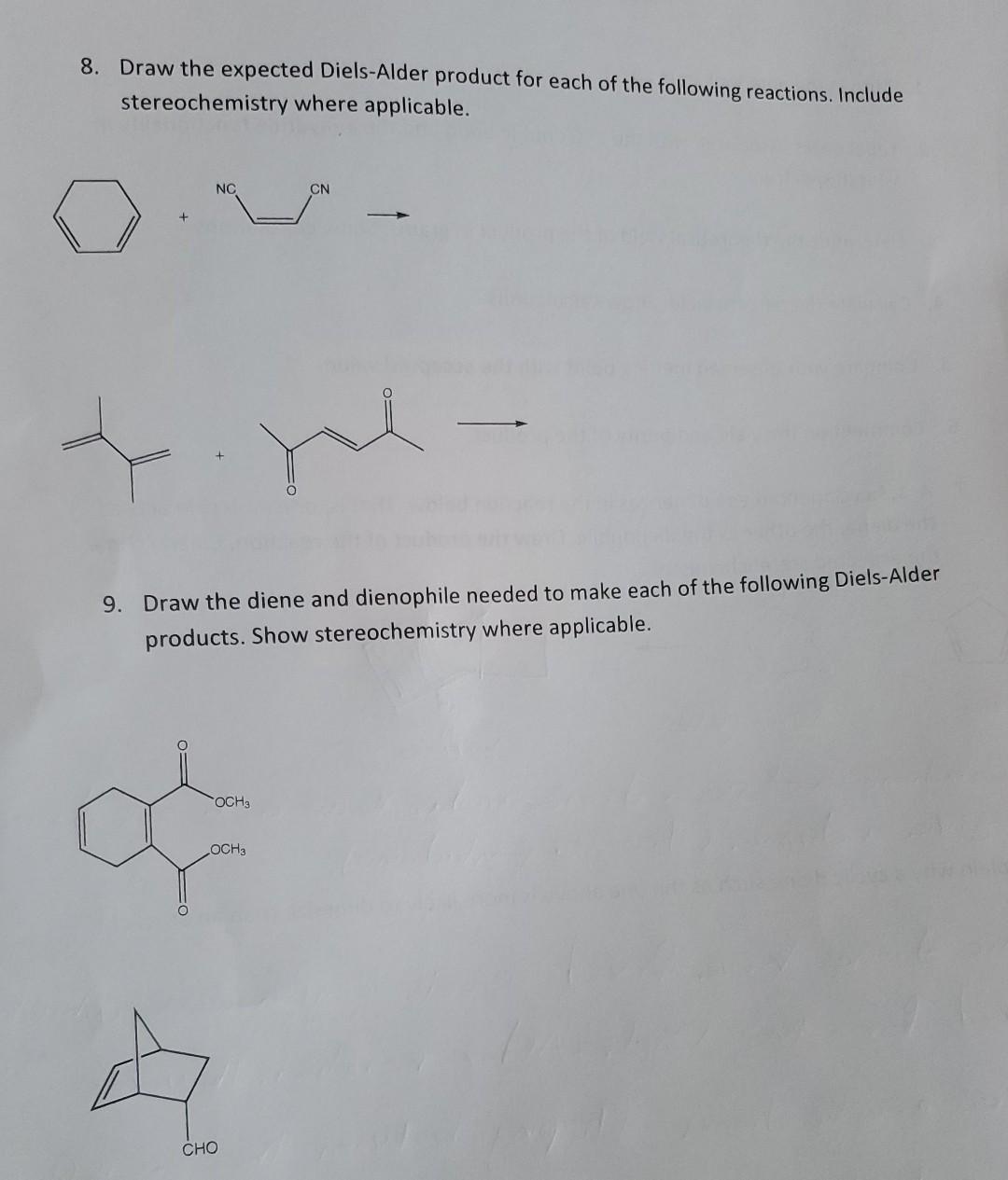 8 Draw The Expected Diels Alder Product For Each Of The Following Reactions Include Stereochemistry Where Applicable 1