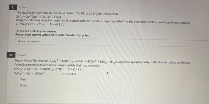 31 5 Points The Equilibrium Constant Kc Was Found To Be 1 7 X 103 At 24 8 C For The Reaction 2x S Cu Aq 2x A 1