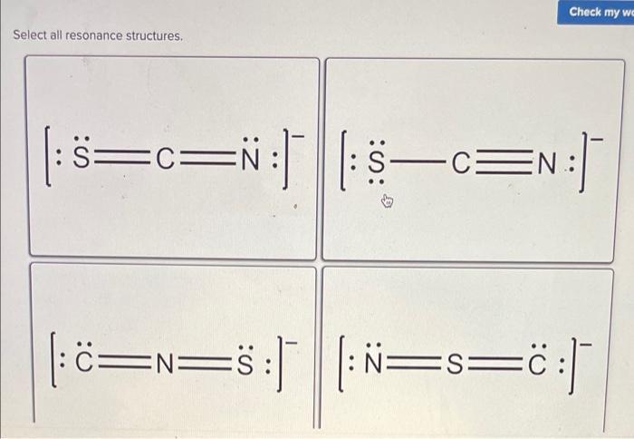 Select All Resonance Structures Check My We S C N C N C N S N S O 1