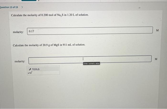 Question 13 Of 19 Calculate The Molarity Of 0 200 Mol Of Na S In 1 20 L Of Solution Molarity 0 17 Calculate The Mola 1