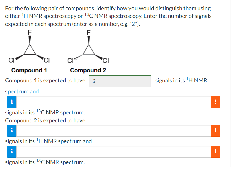 For The Following Pair Of Compounds Identify How You Would Distinguish Them Using Either H Nmr Spectroscopy Or 13c Nmr 1