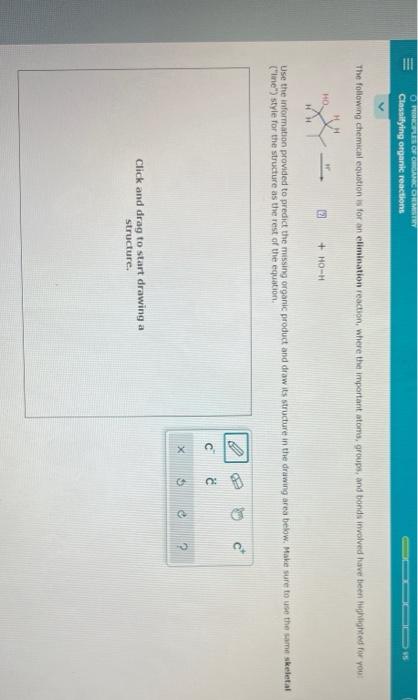 E O Principles Of Organic Chemistry Classifying Organic Reactions The Following Chemical Equation Is For An Elimination 1