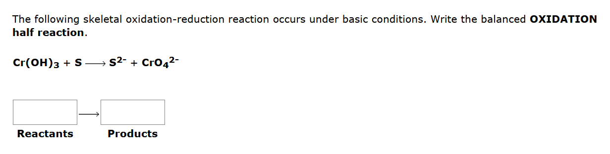The Following Skeletal Oxidation Reduction Reaction Occurs Under Basic Conditions Write The Balanced Oxidation Half Rea 1