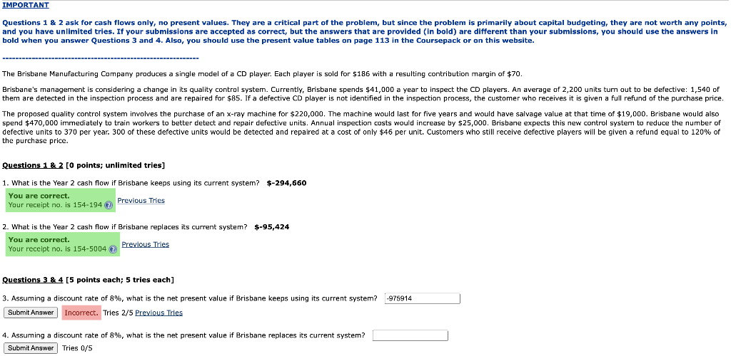 Important Questions 1 2 Ask For Cash Flows Only No Present Values They Are A Critical Part Of The Problem But Since 1