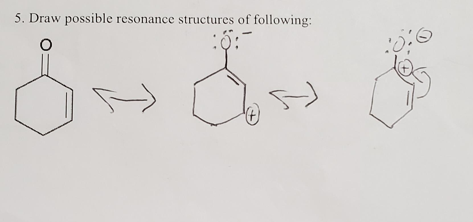 5 Draw Possible Resonance Structures Of Following O I 6 D 1