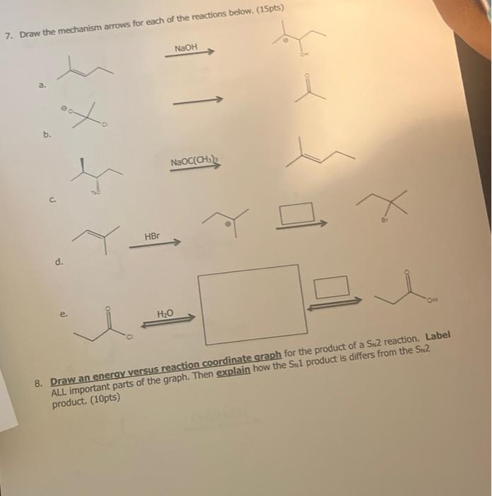 7 Draw The Mechanism Arrows For Each Of The Reactions Below 15pts B To D E Hbr Naoh Naoc Ch H O 8 Draw An En 1