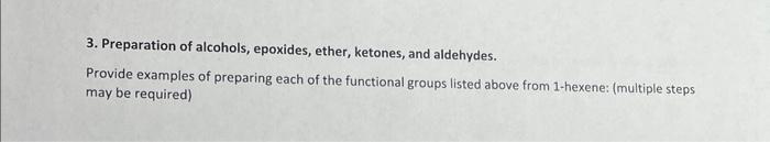 3 Preparation Of Alcohols Epoxides Ether Ketones And Aldehydes Provide Examples Of Preparing Each Of The Functiona 1