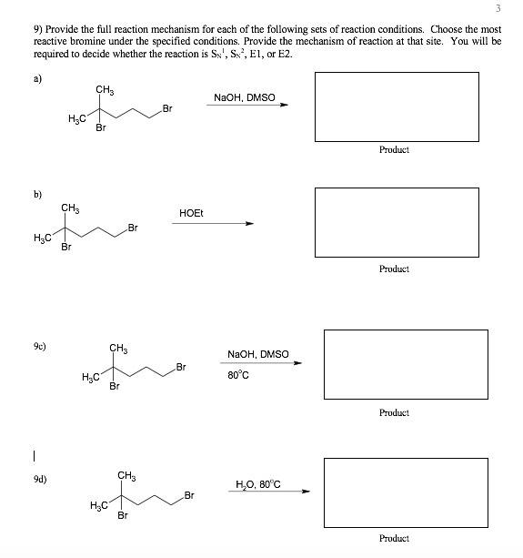 3 9 Provide The Full Reaction Mechanism For Each Of The Following Sets Of Reaction Conditions Choose The Most Reactive 1
