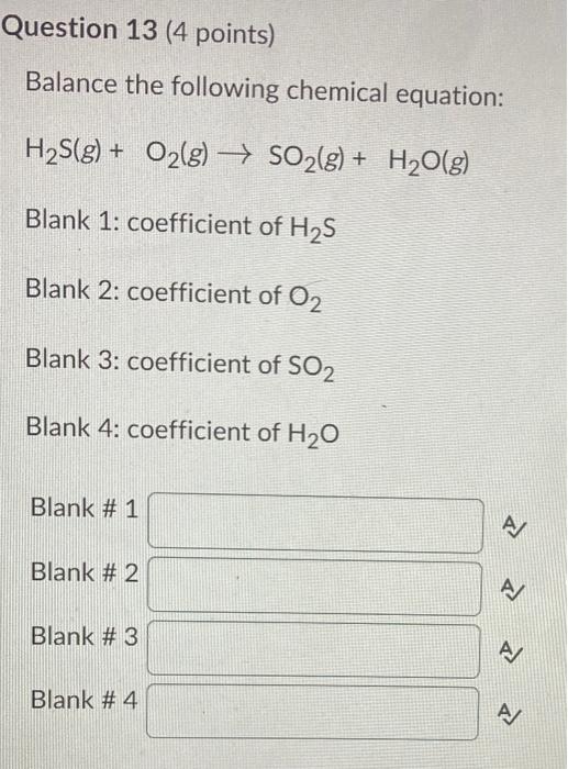 Question 11 4 Points Balance The Following Chemical Equation Ba Oh Aq Hno3 Aq Ba No3 2 Aq H O L Blank 1 3