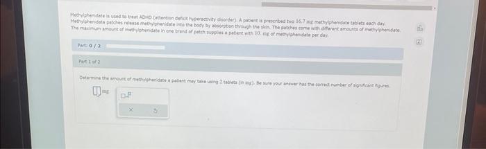 Methylphenidate Is Used To Treat Adhd Attention Deficit Hyperactivity Disorder A Patient Is Prescribed Two 16 7 Mg Me 1