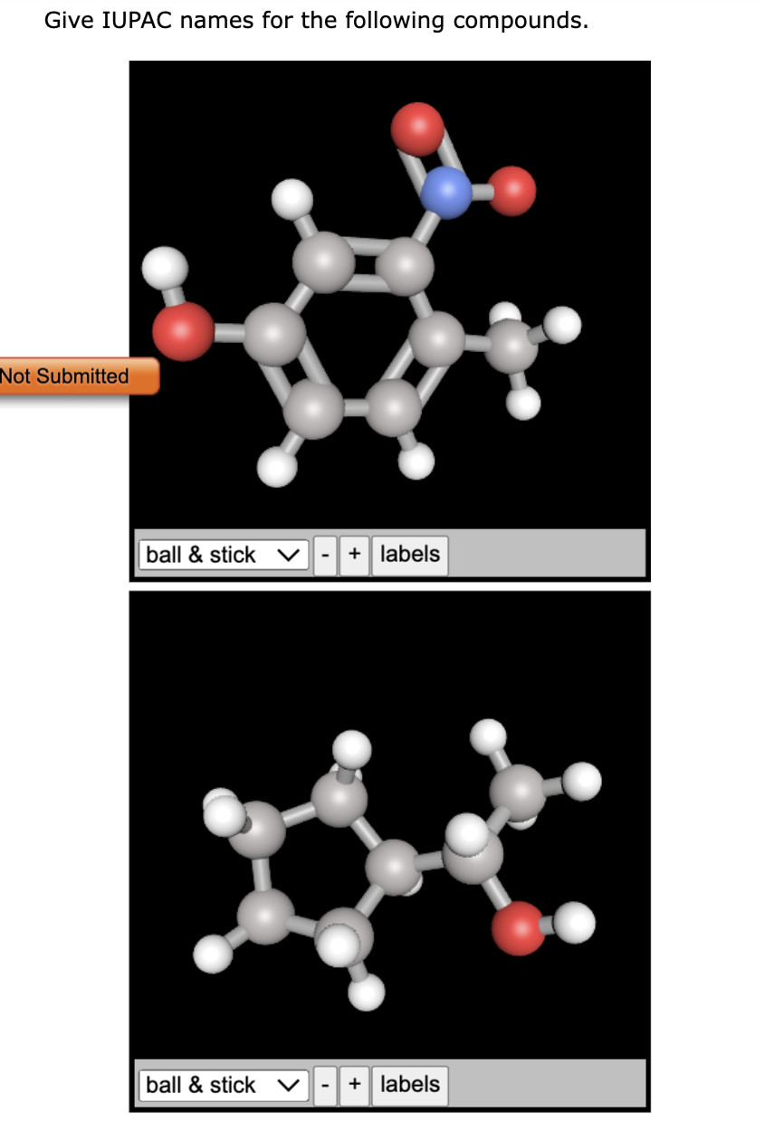 Give Iupac Names For The Following Compounds Not Submitted Ball Stick V Labels Ball Stick V Labels 1