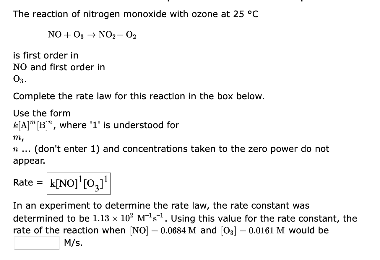 The Reaction Of Nitrogen Monoxide With Ozone At 25 C No O3 No O Is First Order In No And First Order In 03 Com 1